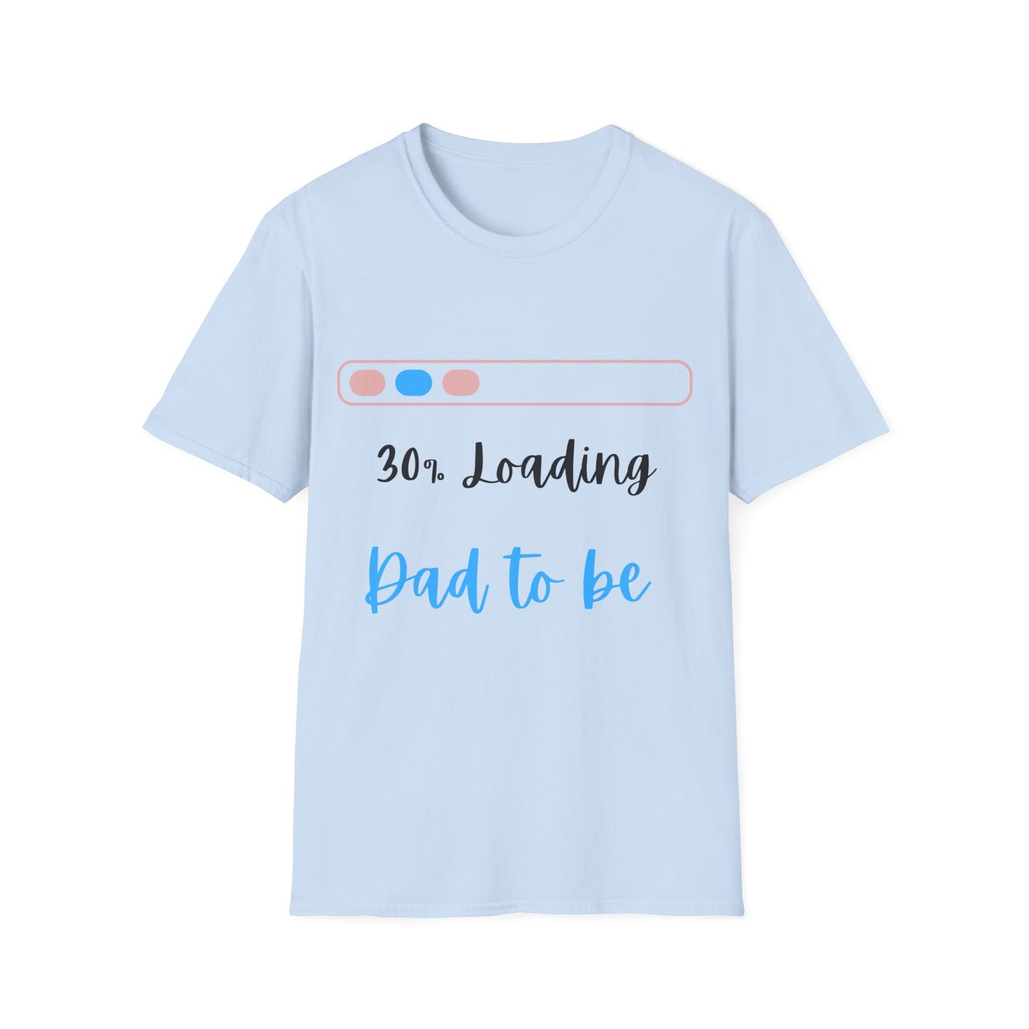 "Dad to be" 30% Loading T-shirt
