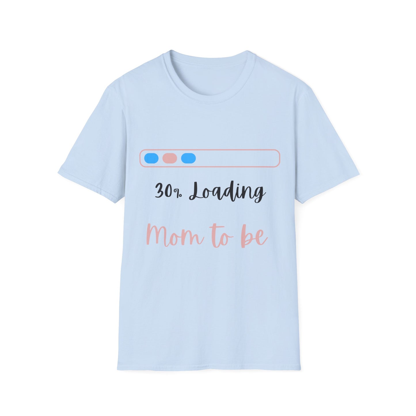 "Mom to be" 30% Loading T-shirt